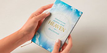 Answers To Your Questions About Heaven